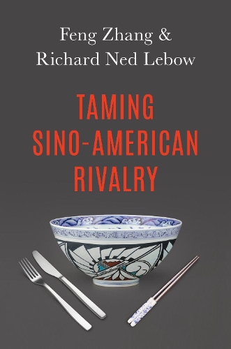 Бумажная книга «Taming Sino-American Rivalry», авторов Фэн Чжан, Ричард Нед Лебоу - фото №1