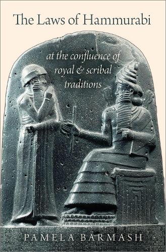 Бумажная книга «The Laws of Hammurabi: At the Confluence of Royal and Scribal Traditions», автор Памела Бармаш - фото №1