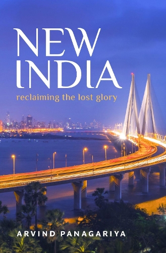 Бумажная книга «New India: Reclaiming the Lost Glory», автор Арвинд Панагария - фото №1