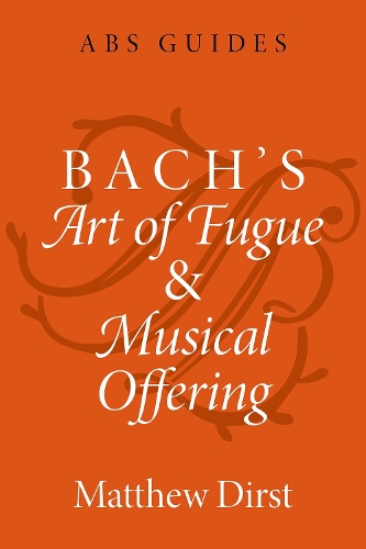 Бумажная книга «Bach's Art of Fugue and Musical Offering», автор Мэтью Дирст - фото №1