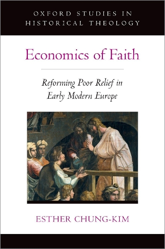 Бумажная книга «Economics of Faith: Reforming Poverty in Early Modern Europe», автор Эстер Чанг-Ким - фото №1