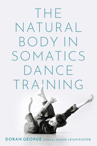 Бумажная книга «The Natural Body in Somatics Dance Training», автор Доран Джордж - фото №1