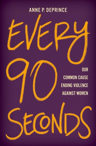 Бумажная книга «Every 90 Seconds: Our Common Cause Ending Violence Against Women», автор Энн П Депринс - фото №1