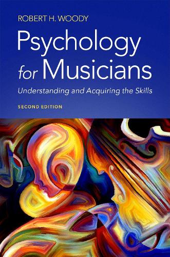 Бумажная книга «Psychology for Musicians: Understanding and Acquiring the Skills», автор Роберт Х. Вуди - фото №1