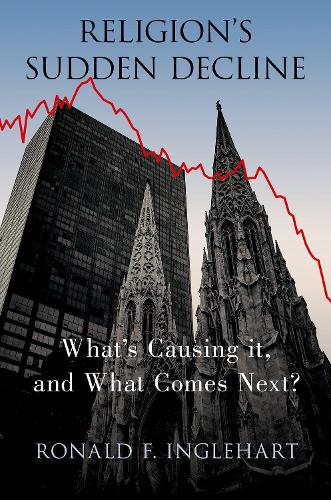 Бумажная книга «Religion's Sudden Decline: What's Causing it, and What Comes Next?», автор Рональд Ф. Инглхарт - фото №1