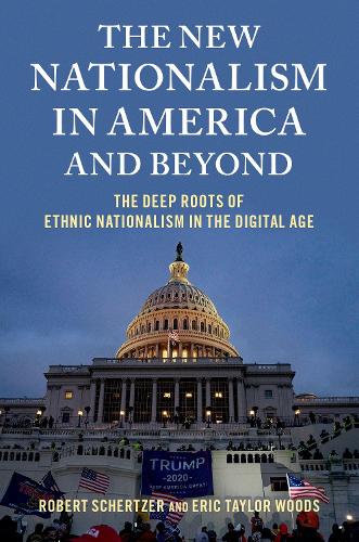 Бумажная книга «The New Nationalism in America and Beyond: The Deep Roots of Ethnic Nationalism in the Digital Age», авторов Эрик Тейлор Вудс, Роберт Шерцер - фото №1