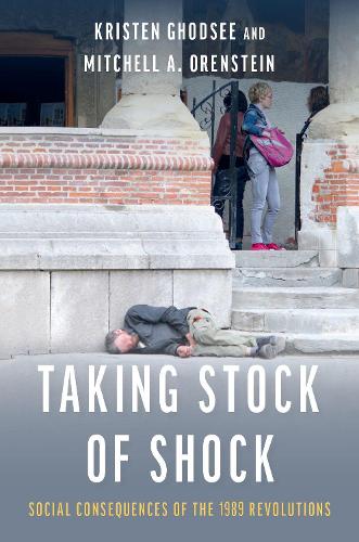 Паперова книга «Taking Stock of Shock: Social Consequences of the 1989 Revolutions», авторів Крістен Годсі, Мітчелл Оренштtйн - фото №1