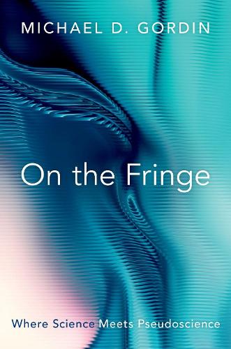 Бумажная книга «On the Fringe: Where Science Meets Pseudoscience», автор Майкл Д. Гордин - фото №1