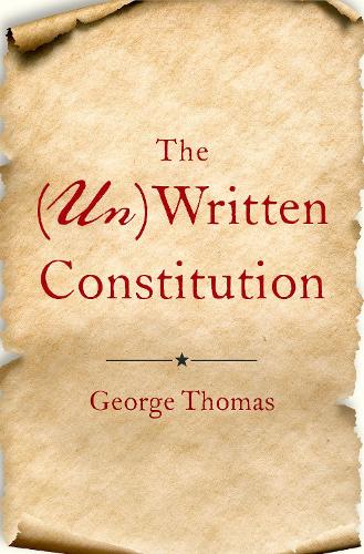 Паперова книга «The (Un)Written Constitution», автор Джордж Томас - фото №1