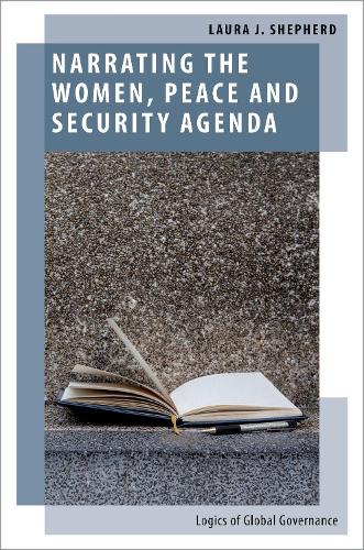 Бумажная книга «Narrating the Women, Peace and Security Agenda: Logics of Global Governance», автор Лаура Дж. Шепард - фото №1