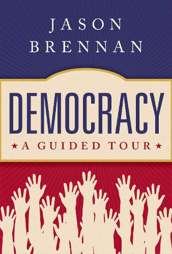 Бумажная книга «Democracy: A Guided Tour», автор Джейсон Бреннан - фото №1