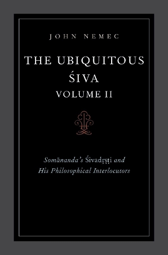 Бумажная книга «The Ubiquitous Siva Volume II: Somananda's Sivadrsti and His Philosophical Interlocutors», автор Джон Немек - фото №1