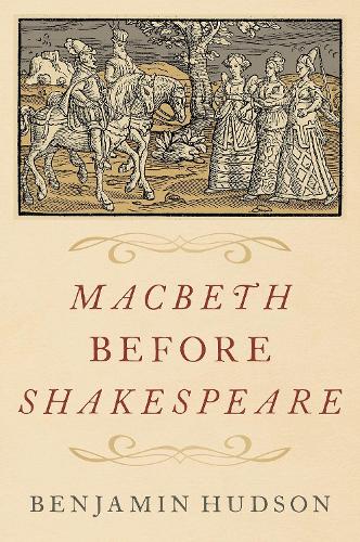 Паперова книга «Macbeth before Shakespeare», автор Бенджамін Хадсон - фото №1