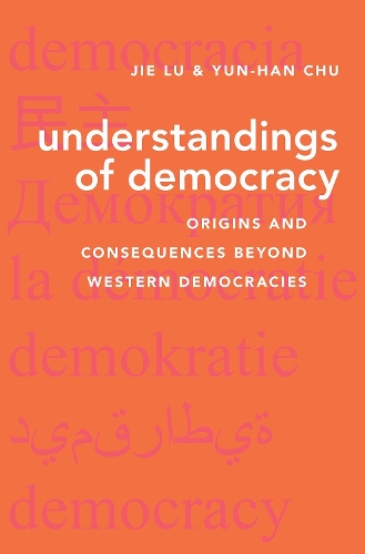 Паперова книга «Understandings of Democracy: Origins and Consequences Beyond Western Democracies», автор Цзе Лу - фото №1