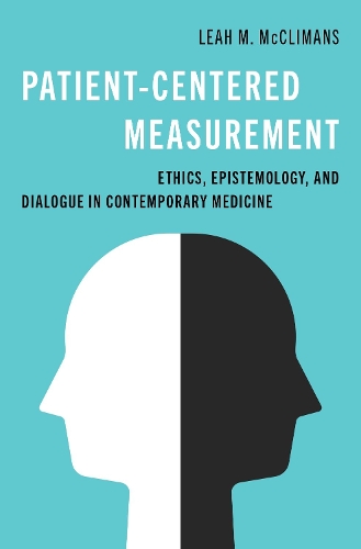 Паперова книга «Patient-Centered Measurement: Ethics, Epistemology, and Dialogue in Contemporary Medicine», автор Лія М. МакКліманс - фото №1