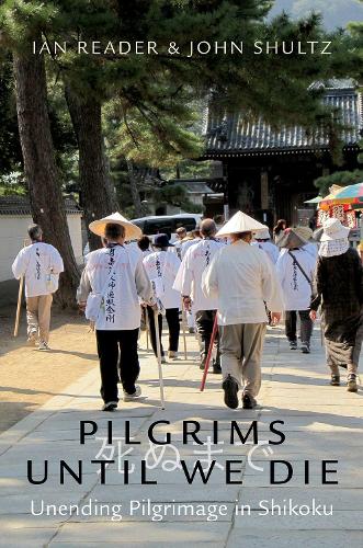Паперова книга «Pilgrims Until We Die: Unending Pilgrimage in Shikoku», авторів Ян Рідер, Джон Шульц - фото №1