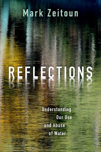 Бумажная книга «Reflections: Understanding Our Use and Abuse of Water», автор Марк Зейтун - фото №1