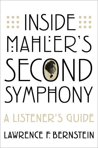 Бумажная книга «Inside Mahler's Second Symphony: A Listener's Guide», автор Лоуренс Ф. Бернштейн - фото №1