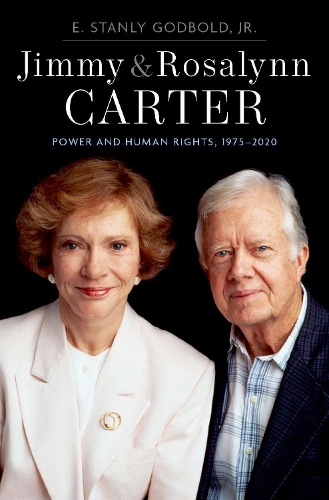 Бумажная книга «Jimmy and Rosalynn Carter: Power and Human Rights, 1975-2020», автор Э. Стэнли Годболд-младший - фото №1
