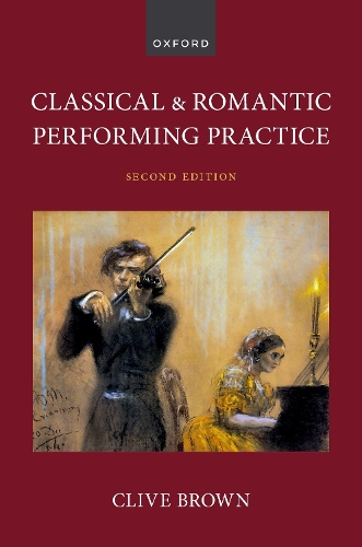 Бумажная книга «Classical and Romantic Performing Practice», автор Клайв Браун - фото №1