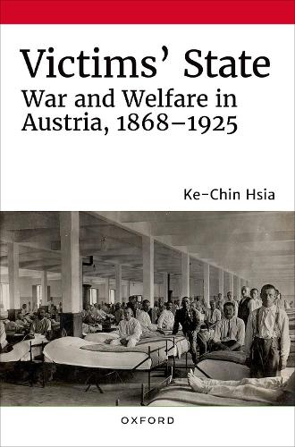 Бумажная книга «Victims' State: War and Welfare in Austria, 1868-1925», автор Ке-Чин Ся - фото №1
