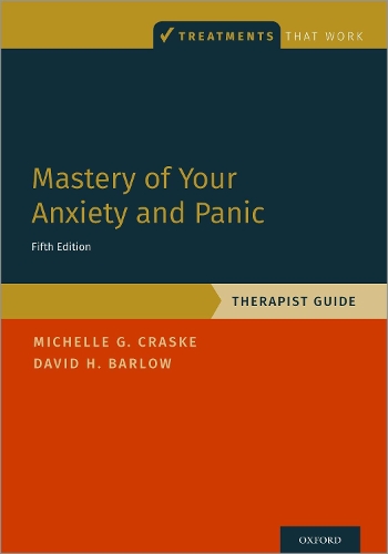Бумажная книга «Mastery of Your Anxiety and Panic: Therapist Guide», авторов Дэвид Х. Барлоу, Мишель Г. Краске - фото №1