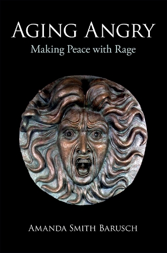 Бумажная книга «Aging Angry: Making Peace with Rage», автор Аманда Смит Баруш - фото №1