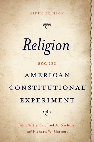 Паперова книга «Religion and the American Constitutional Experiment», автор Джоел А. Ніколс - фото №1