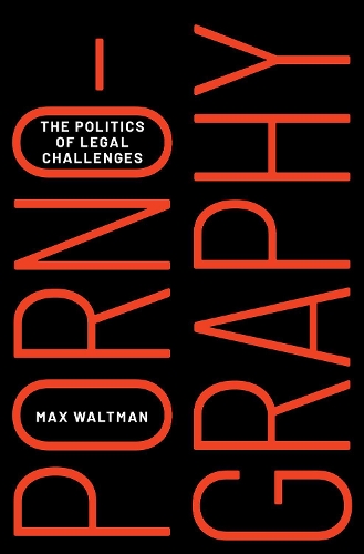 Бумажная книга «Pornography: The Politics of Legal Challenges», автор Макс Вальтман - фото №1