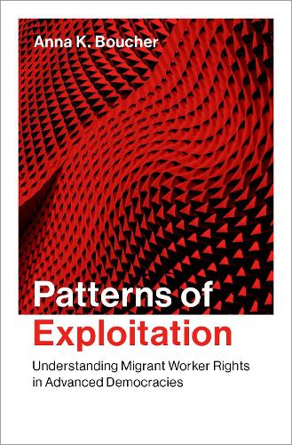 Бумажная книга «Patterns of Exploitation: Understanding Migrant Worker Rights in Advanced Democracies», автор Анна К. Буше - фото №1