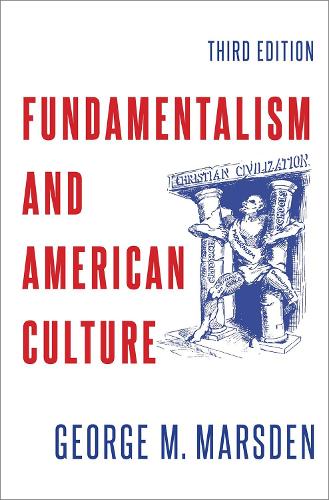 Бумажная книга «Fundamentalism and American Culture», автор Джордж М. Марсден - фото №1