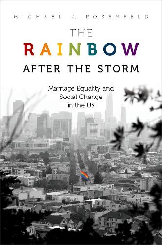 Паперова книга «The Rainbow after the Storm: Marriage Equality and Social Change in the U.S», автор Майкл Дж. Розенфельд - фото №1