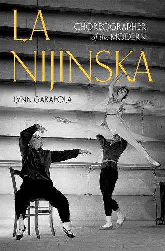 Бумажная книга «La Nijinska: Choreographer of the Modern», автор Линн Гарафола - фото №1