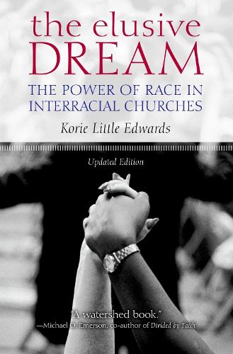 Паперова книга «The Elusive Dream: The Power of Race in Interracial Churches», автор Корі Літтл Едвардс - фото №1