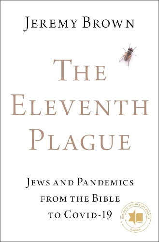 Бумажная книга «The Eleventh Plague: Jews and Pandemics from the Bible to COVID-19», автор Джереми Браун - фото №1