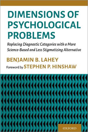 Бумажная книга «Dimensions of Psychological Problems: Replacing Diagnostic Categories with a More Science-Based and Less Stigmatizing Alternative», автор Бенджамин Б. Лэйхи - фото №1