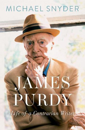 Бумажная книга «James Purdy: Life of a Contrarian Writer», автор Майкл Снайдер - фото №1