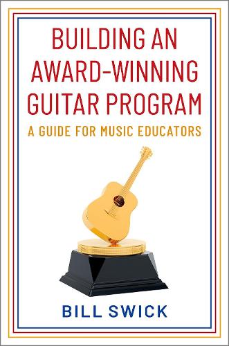 Бумажная книга «Building an Award-Winning Guitar Program: A Guide for Music Educators», автор Билл Свик - фото №1