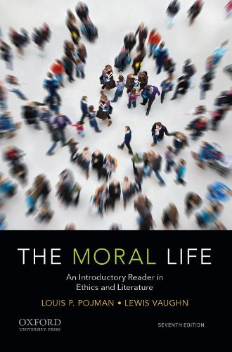 [object Object] «The Moral Life: An Introductory Reader in Ethics and Literature», авторов Льюис Вон, Луи П. Пойман - фото №1