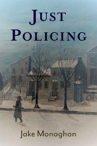 Бумажная книга «Just Policing», автор Джейк Монаган - фото №1