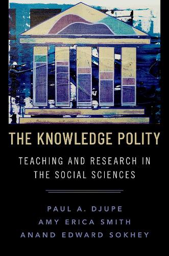 Бумажная книга «The Knowledge Polity: Teaching and Research in the Social Sciences», авторов Эми Эрика Смит, Пол А. Джупе - фото №1