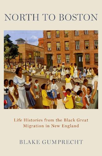 Бумажная книга «North to Boston: Life Histories from the Black Great Migration in New England», автор Блейк Гумпрехт - фото №1
