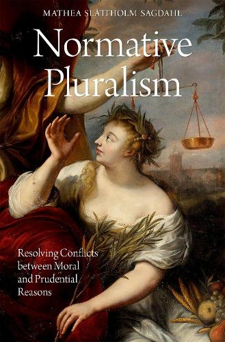 Бумажная книга «Normative Pluralism: Resolving Conflicts between Moral and Prudential Reasons», автор Матея Слотхольм Сагдал - фото №1