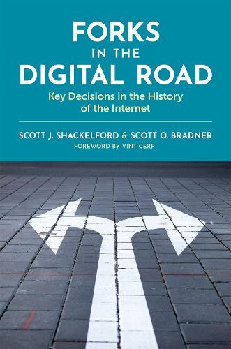 Бумажная книга «Forks in the Digital Road: Key Decisions in the History of the Internet», автор Скотт Дж. Шэкелфорд - фото №1