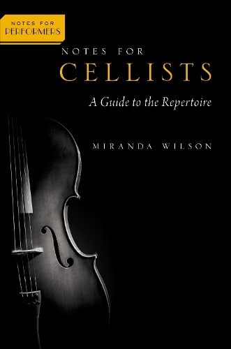 Бумажная книга «Notes for Cellists: A Guide to the Repertoire», автор Миранда Уилсон - фото №1