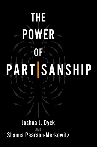Паперова книга «The Power of Partisanship», автор Джошуа Дж. Дайк - фото №1
