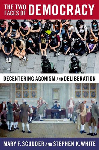 Бумажная книга «The Two Faces of Democracy: Decentering Agonism and Deliberation», автор Мэри Ф. Скаддер - фото №1