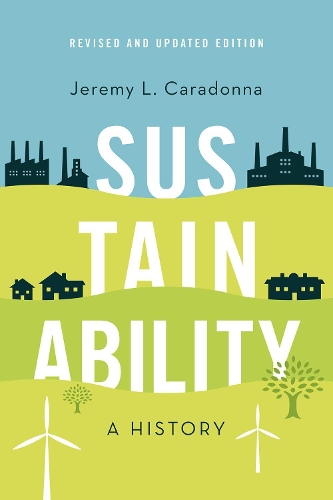 Паперова книга «Sustainability: A History, Revised and Updated Edition», автор Джеремі Л. Карадонна - фото №1