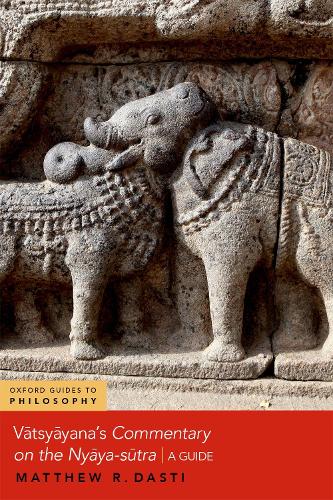 Бумажная книга «Vātsyāyana's Commentary on the Nyāya-sūtra: A Guide», автор Мэтью Р. Дасти - фото №1