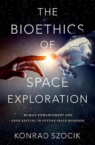 Паперова книга «The Bioethics of Space Exploration», автор Конрад Шоцик - фото №1